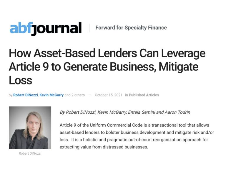 How Asset-Based Lenders Can Leverage Article 9 to Generate Business, Mitigate Loss